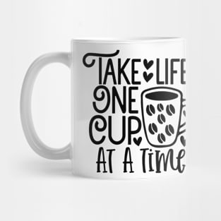 Take one cup at a time Mug